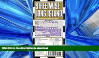 READ THE NEW BOOK Streetwise Long Island Map - Laminated Regional Road Map of Long Island, New
