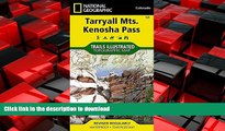 READ THE NEW BOOK Tarryall Mountains, Kenosha Pass (National Geographic Trails Illustrated Map)