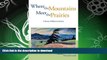 READ BOOK  Where the Mountains Meet the Prairies: A History of Waterton Country (Parks and