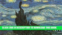 Best Seller Van Gogh s Starry Night Notebook Free Read