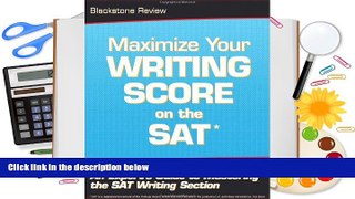 Download Maximize Your Writing Score on the SAT: An Expert s Guide to Mastering the SAT Writing