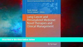 Read Online Lung Cancer and Personalized Medicine: Novel Therapies and Clinical Management
