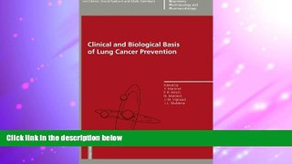 Read Online Clinical and Biological Basis of Lung Cancer Prevention (Respiratory Pharmacology and