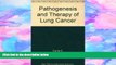 Audiobook  Pathogenesis and Therapy of Lung Cancer (Lung Biology in Health and Disease, Volume