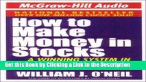 Download Book [PDF] How to Make Money in Stocks: A Winning System in Good Times or Bad Download