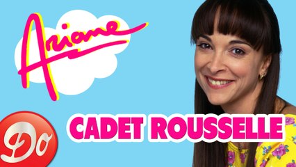 Ariane : Cadet Rousselle (Comptine officielle)