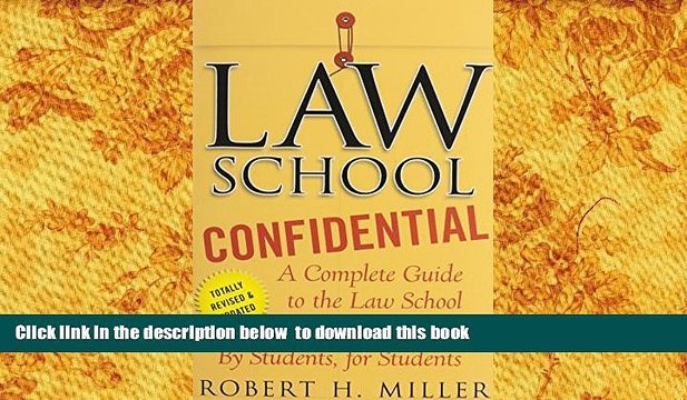 FREE [DOWNLOAD] Law School Confidential: A Complete Guide to the Law School Experience: By