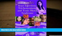 Audiobook  Yeast Infections, Trichomoniasis, and Toxic Shock Syndrome (Girls  Health) Michael