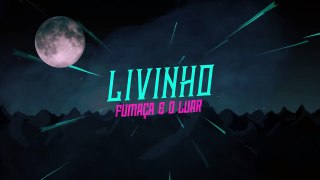 MC LIVINHO FUMAÇA E LUAR ( LYRIC VIDEO