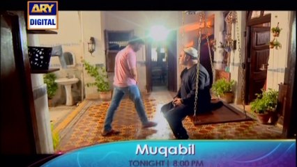 'Muqabil' Tonight at 8:00 pm Only On -  Ary Digital