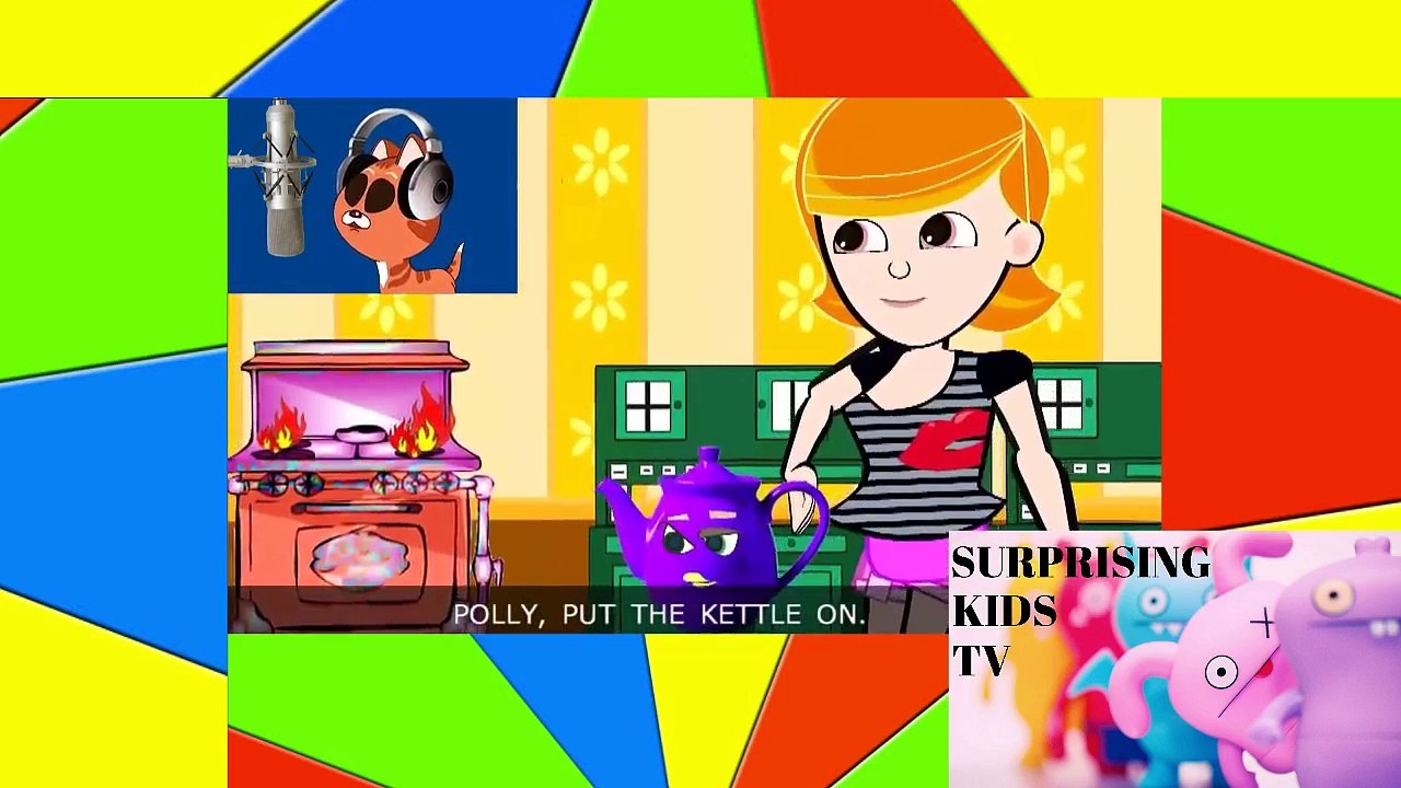 Polly Put The Kettle On kids song.