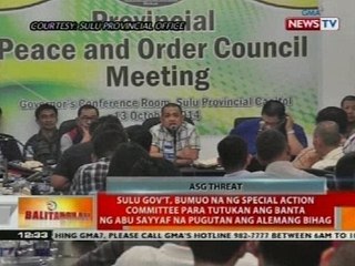 Sulu gov't, bumuo na ng special action committee para tutukan ang banta ng Abu Sayyaf