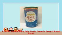 2 Packs Trader Joes Fair Trade Organic French Roast Decaf 8ebbda22