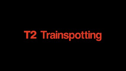 T2 TRAINSPOTTING Vignette – The Script [Full HD,1920x1080p]