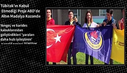 TÜBİTAK'ın Kabul Etmediği Proje, ABD'de Altın Madalya Kazandı !