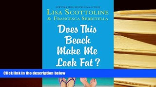 Audiobook  Does This Beach Make Me Look Fat (Thorndike Press Large Print Core Series) For Ipad