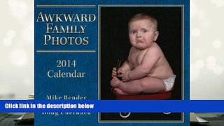 Epub  Awkward Family Photos 2014 Day-to-Day Calendar Full Book