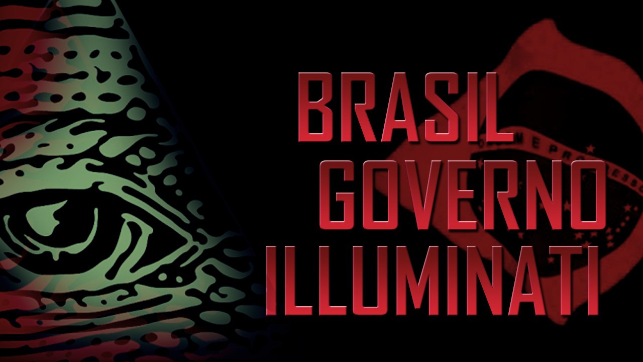 BRASIL GOVERNO ILLUMINATI