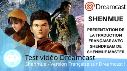 Test vidéo Dreamcast - Shenmue (Traduction Française et Discussions Jeux Vidéo !)