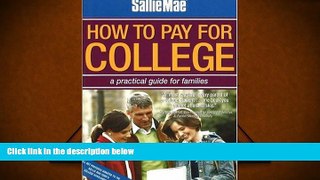 BEST PDF  Sallie Mae How to Pay for College: A Practical Guide for Families Gen Tanabe READ ONLINE