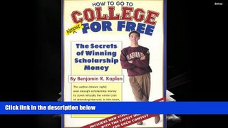 PDF [FREE] DOWNLOAD  How To Go To College Almost For Free Benjamin R. Kaplan TRIAL EBOOK