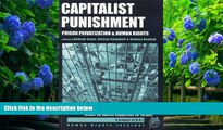 READ book Capitalist Punishment: Prison Privatization and Human Rights  Full Book