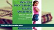 Audiobook  When Nothing Else Works: What Early Childhood Professionals Can Do to Reduce