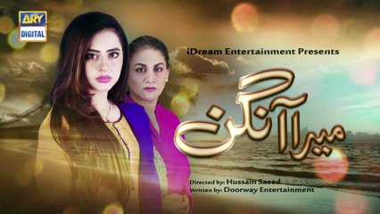 Watch Mera Aangan Episode 10 - on Ary Digital in High Quality 24th January 2017