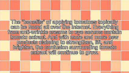 The Benefits of Applying Tomatoes Topically