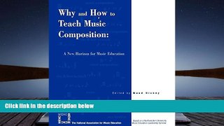 Audiobook  Why and How to Teach Music Composition: A New Horizon for Music Education Full Book