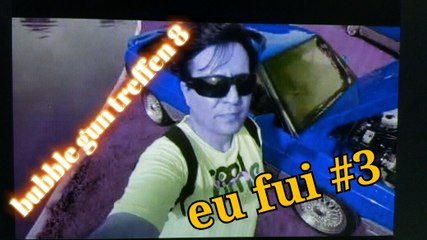 Bubble Gun Treffen 2016 - video parte 3 by kittcustoms