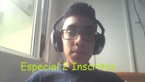 ESPECIAL 2 INSCRITOS (YouTube)