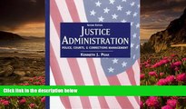 DOWNLOAD [PDF] Justice Administration: Police, Courts, and Corrections Management Kenneth J. Peak