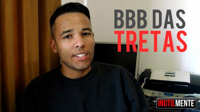 AS POLÊMICAS TRETAS DO BBB