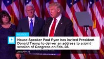 Paul Ryan invites Trump to address Congress on Feb. 28