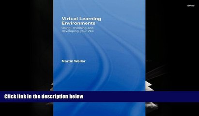 PDF  Virtual Learning Environments: Using, Choosing and Developing your VLE Full Book