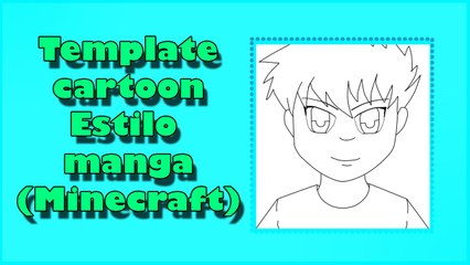 Template cartoon Estilo manga minecraft Dowload na descrição