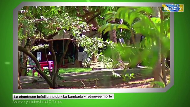 La chanteuse brésilienne de « La Lambada » retrouvée morte