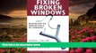 READ book Fixing Broken Windows: Restoring Order And Reducing Crime In Our Communities George L.
