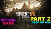 RESIDENT EVIL 7 Gameplay Walkthrough Part 2 FULL GAME [1080p HD] - No Commentary