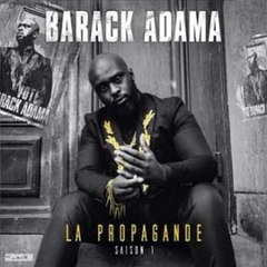 Barack Adama - Parfait __ La Propagande Saison 1 (Mixtape 2017)