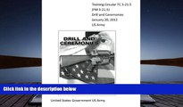PDF  Training Circular TC 3-21.5 (FM 3-21.5) Drill and Ceremonies January 20, 2012 US Army For Ipad