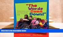 Read Online The Words Came Down!: English Language Learners Read, Write, and Talk Across the