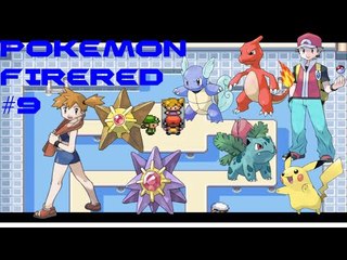 Let's Play Pokémon FireRed - Episode 9: Destroying Misty