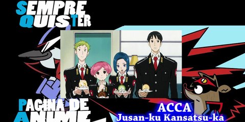 ACCA: 13-ku Kansatsu-ka | Primeiras Impressões