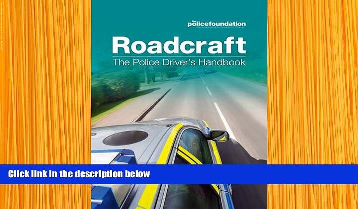 FREE [PDF] DOWNLOAD Roadcraft The Police Driver s Handbook Philip
