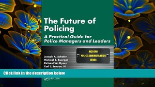 EBOOK ONLINE The Future of Policing: A Practical Guide for Police Managers and Leaders (Modern