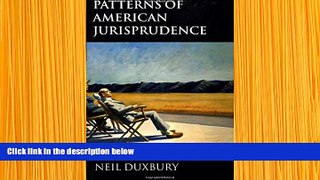 READ book Patterns of American Jurisprudence Neil Duxbury For Kindle