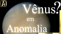 Anomalia em Vênus e Famoso Astronauta Morre - Notícias Astronômicas || ArgumentosOficial