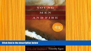 DOWNLOAD EBOOK Young Men and Fire: Twenty-fifth Anniversary Edition Norman Maclean For Kindle